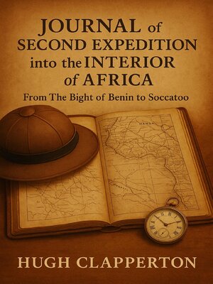 cover image of Journal of a Second Expedition into the Interior of Africa, From the Bight of Benin to Soccatoo